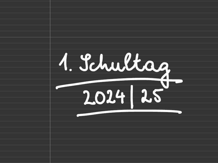 10.09.2024: 1. Schultag 2024/25